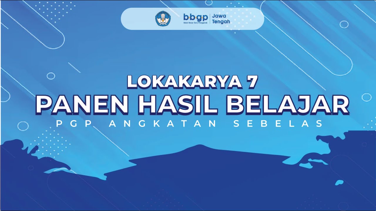 LOKA KARYA 7 - PANEN HASIL BELAJAR - GURU PENGGERAK ANGKATAN 11 - GEDUNG SMS SRAGEN