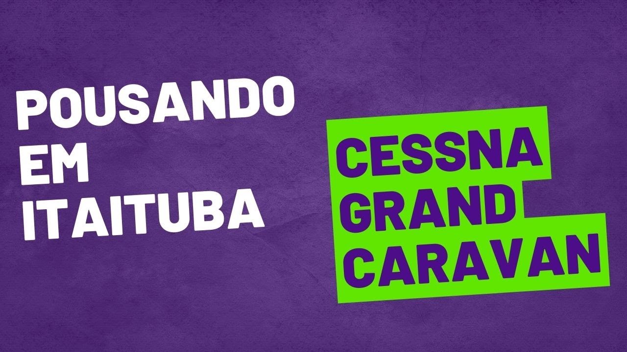 Pouso em Itaituba/PA, a bordo de um Grand Caravan, da Azul Conecta.