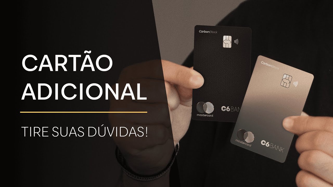 6 PERGUNTAS SOBRE O CART&Atilde;O ADICIONAL DO C6 BANK
