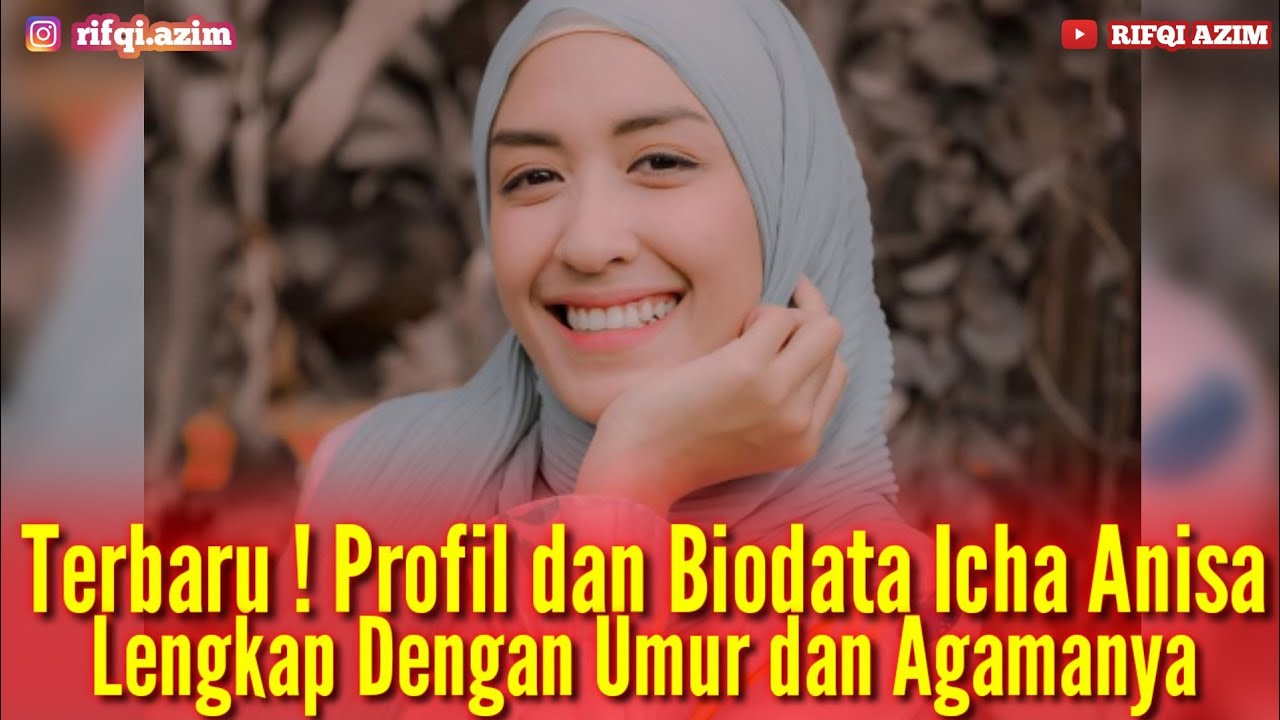 Biodata Icha Anisa Lengkap Dengan Umur, Agama dan Perjalanan Karir