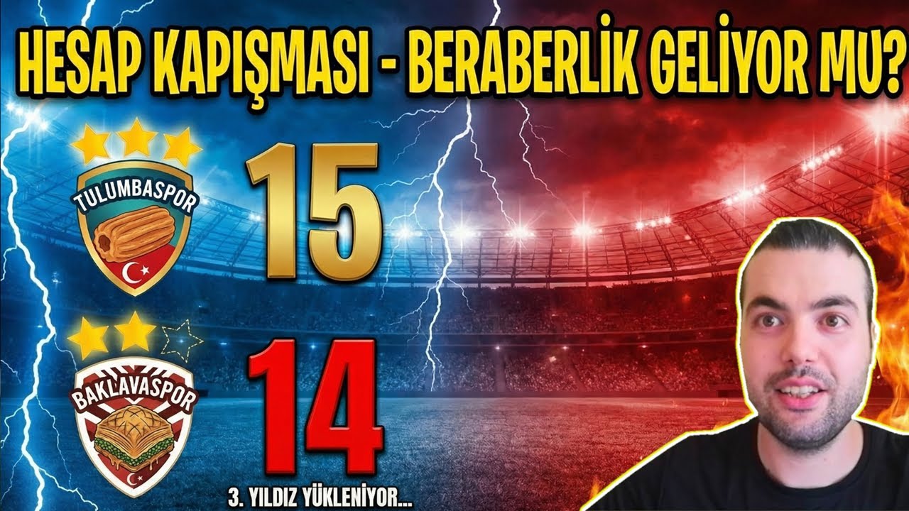 HESAP KAPIŞMASI BERABERLİK GELİYOR MU ? TULUMBASPOR vs BAKLAVASPOR 21. HAFTA (eFootball 2026 Mobile)