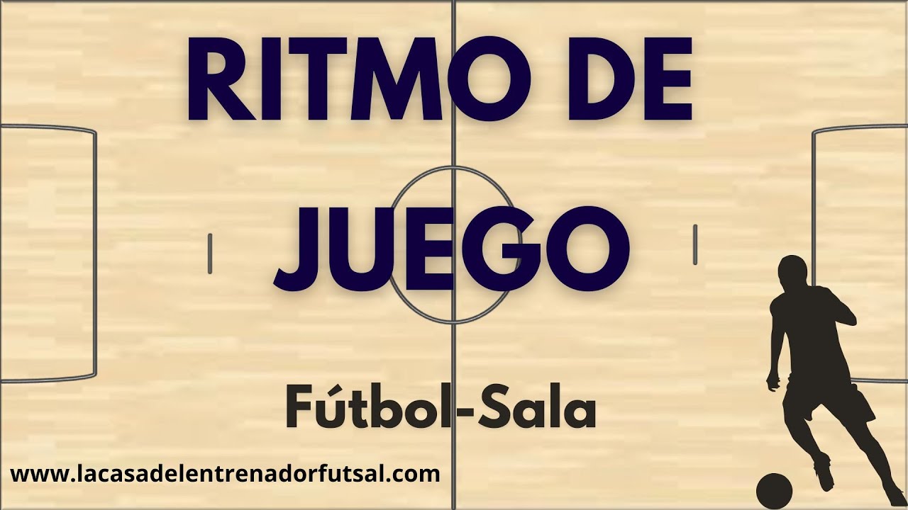 Cómo Entrenar el Ritmo de Partido en Futsal | El Secreto del Ritmo de Juego en Futbol-Sala