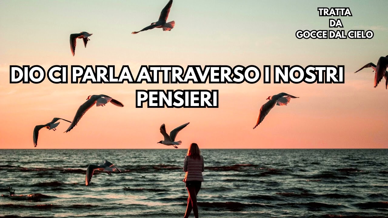 DIO CI PARLA ATTRAVERSO I NOSTRI PENSIERI