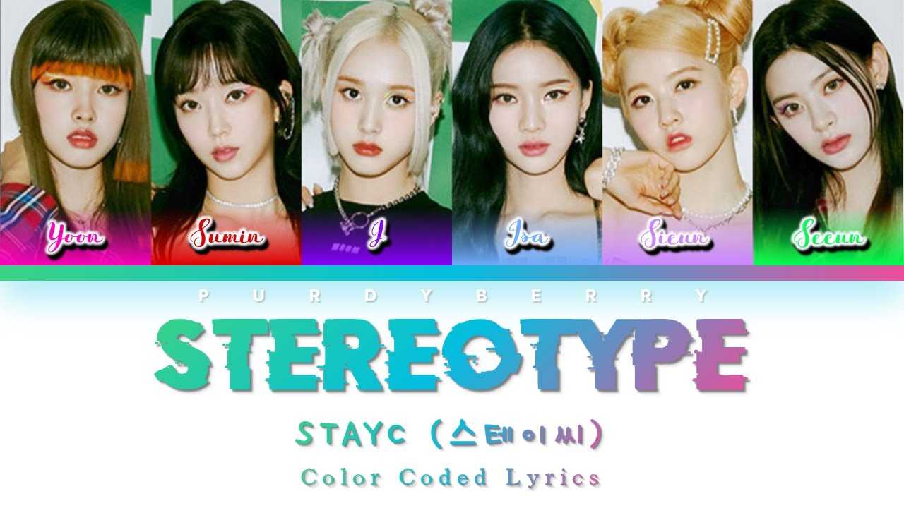 STAYC (스테이씨) – Stereotype (색안경) (Color Coded Lyrics | 가사 | Han/Rom/Eng)