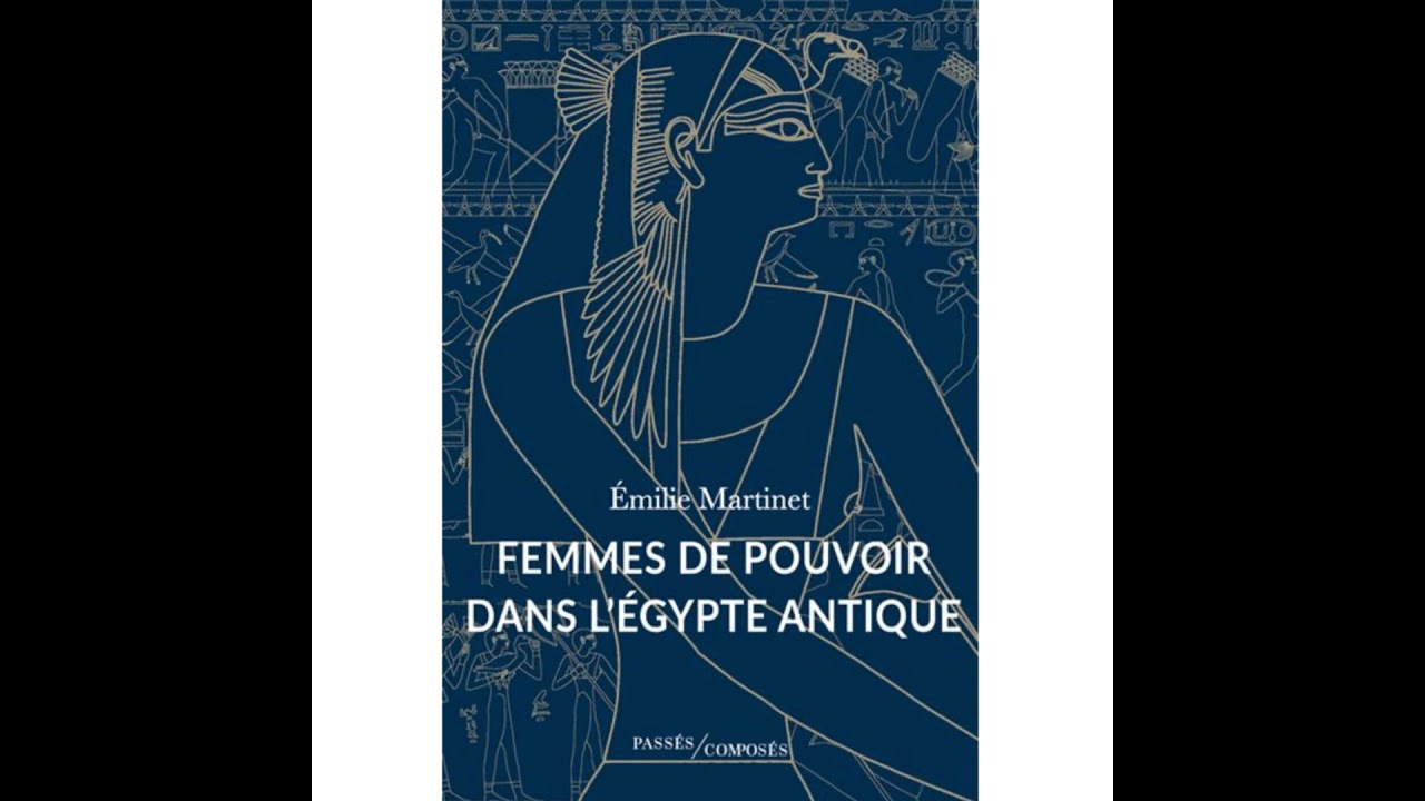 Femmes de pouvoir dans l'Égypte antique - Emilie Martinet