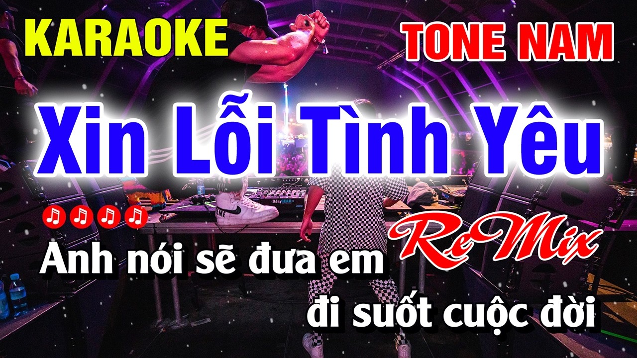 Xin Lỗi Tình Yêu Karaoke Tone Nam Remix Nhạc Sống | Nguyễn Linh