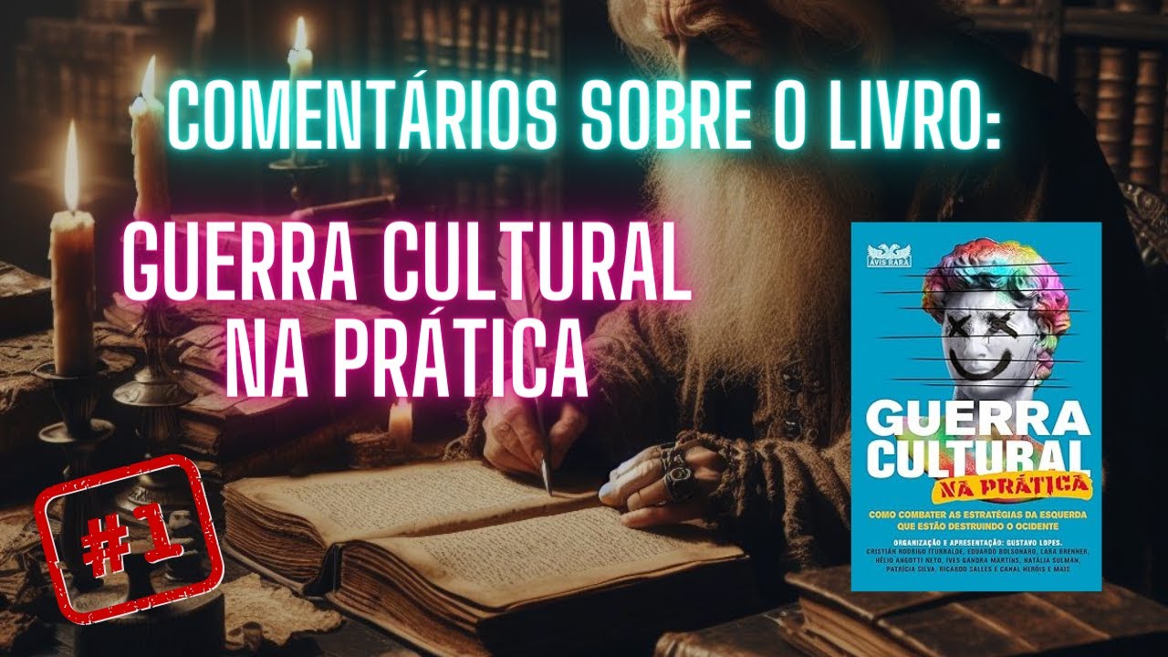 Livro: Guerra Cultural na Pr&aacute;tica - Gustavo Lopes (Organizador) Parte #1