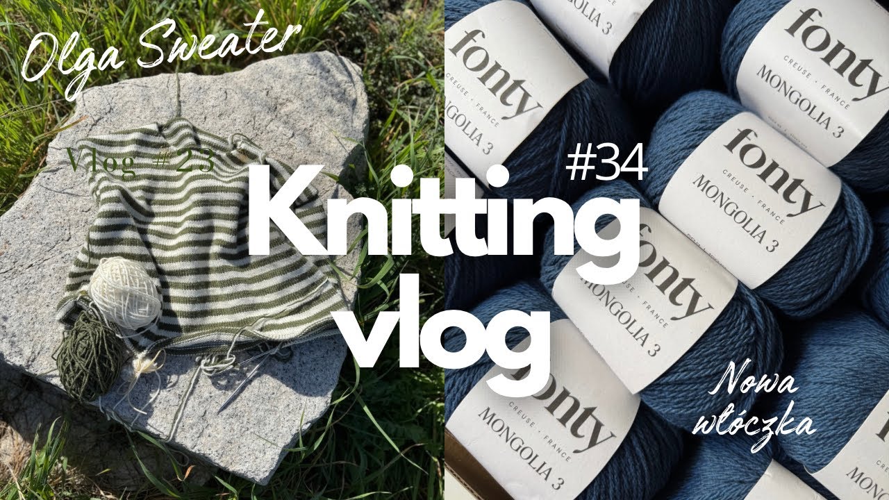 🌿Moje zmagania z Olgą i nowa włóczka Fonty | #knittingvlog #34 #vlogdziewiarski
