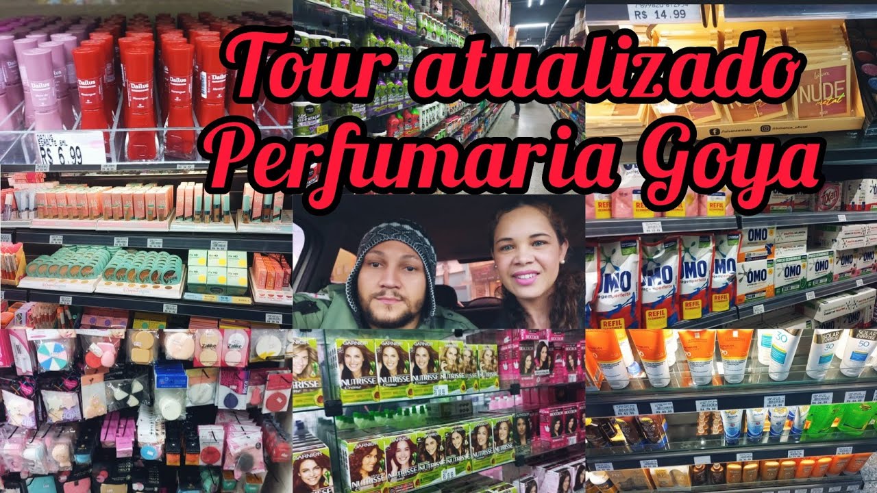 TOUR ATUALIZADO PELA PERFUMARIA GOYA | com muitas novidades e atualizações de preços