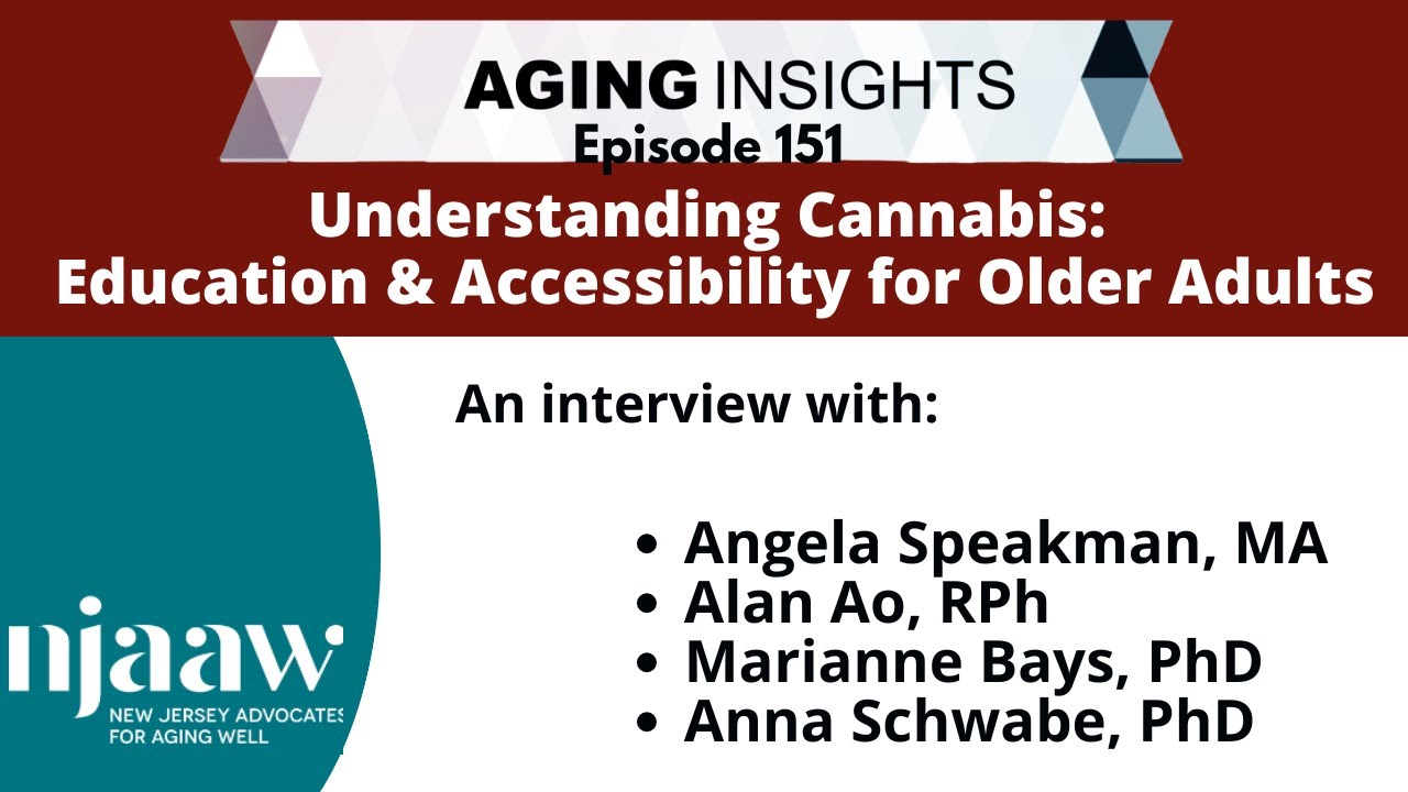 Aging Insights Episode 151 - Understanding Cannabis: Education and Accessibility for Older Adults