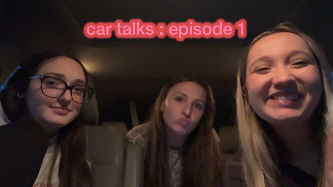 car talks episode 1!!!!!!!