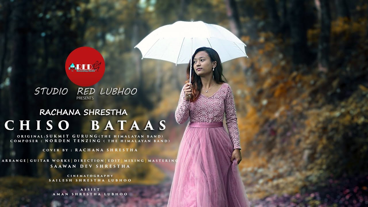 Chiso Batas le / Rachana Shrestha / New Nepali Cover Song