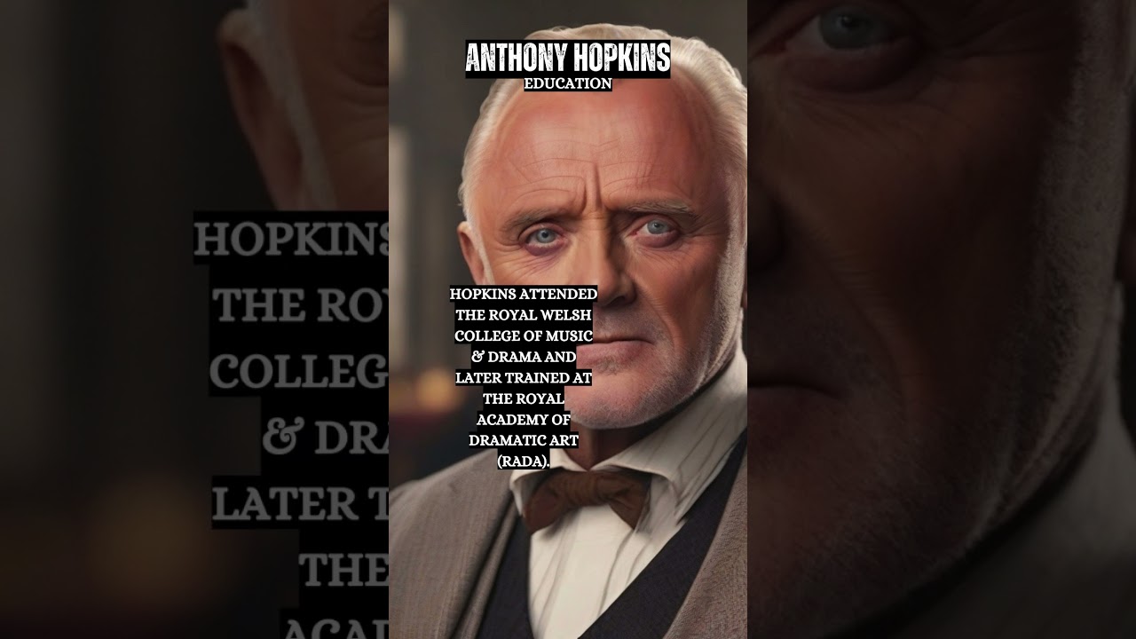 Anthony Hopkins' Academic Journey: From Royal Welsh College to RADA 🎓🎭 