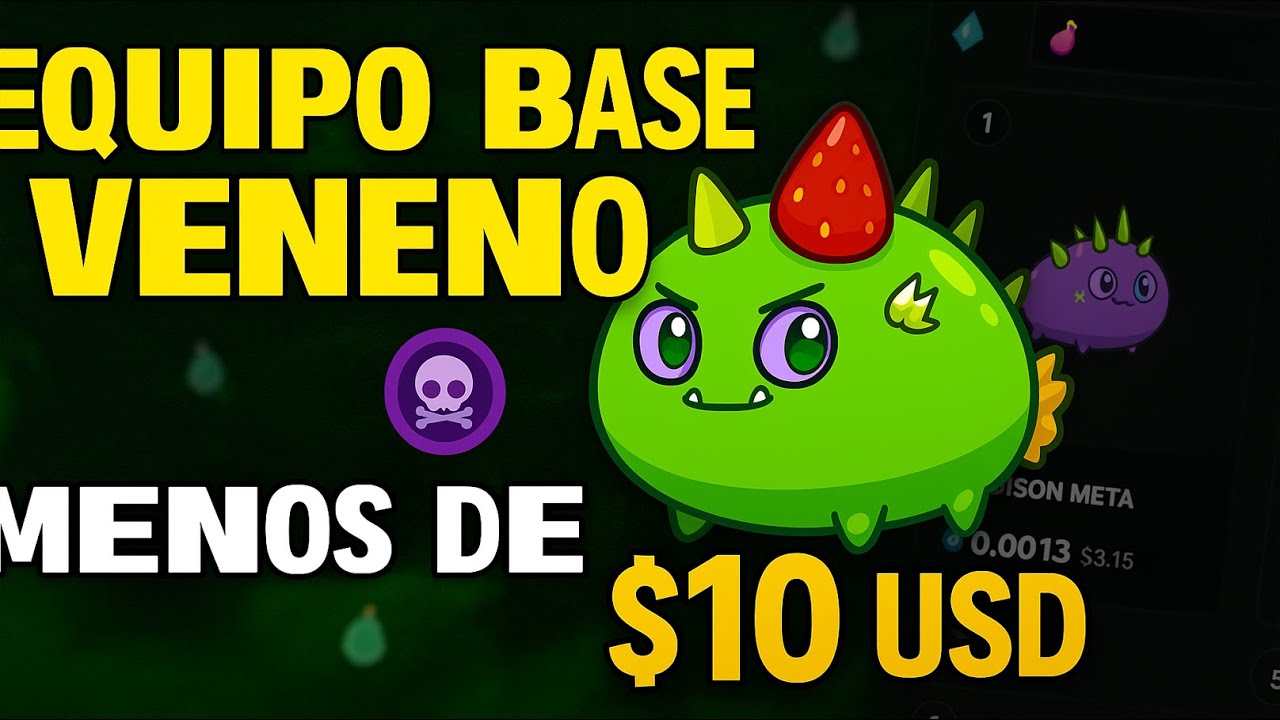 🧪 ¡Descubre el equipo de Veneno más barato en Axie Infinity Origins 2025!
