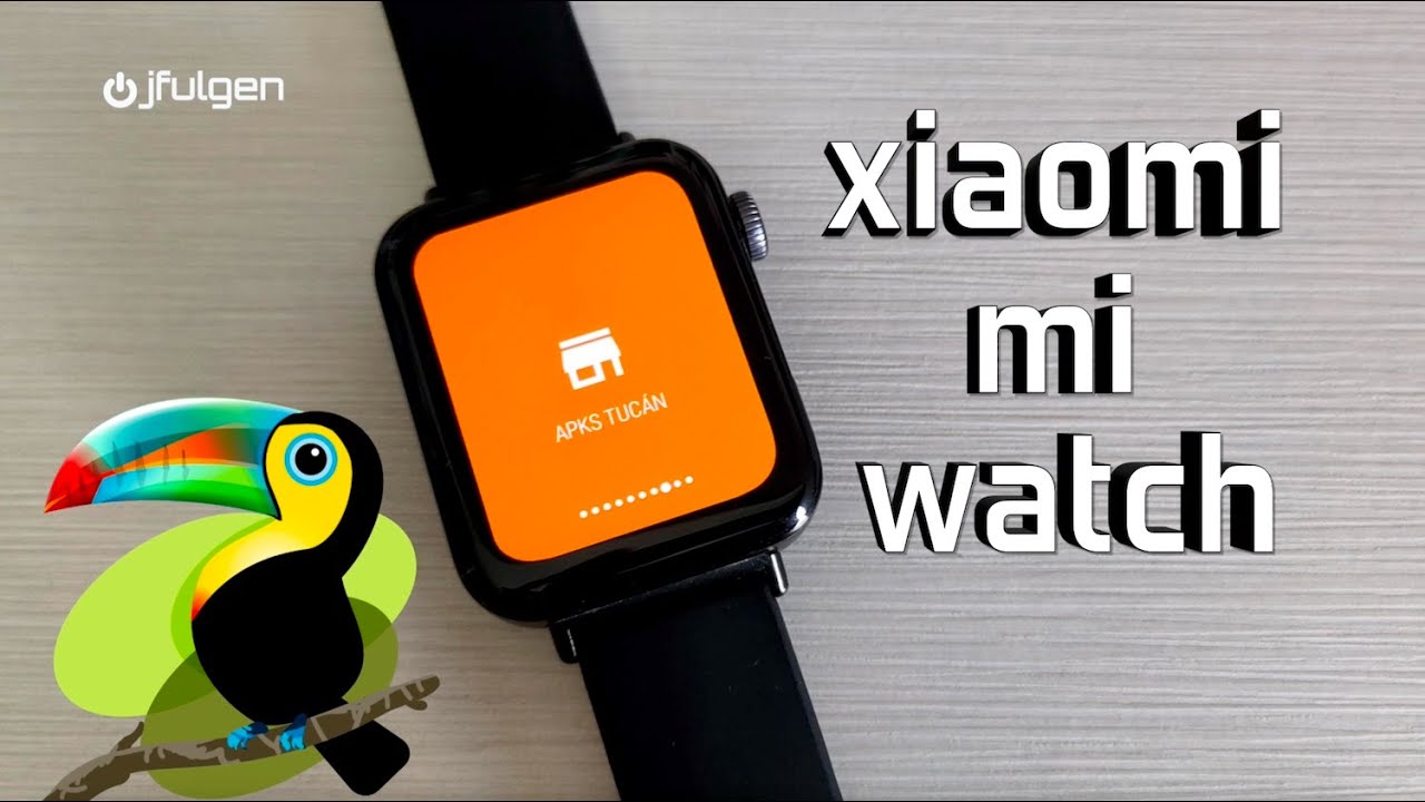 🚨 Tucan 🐦 Nueva Utilidad 🛠️ Xiaomi Mi Watch 😃👍