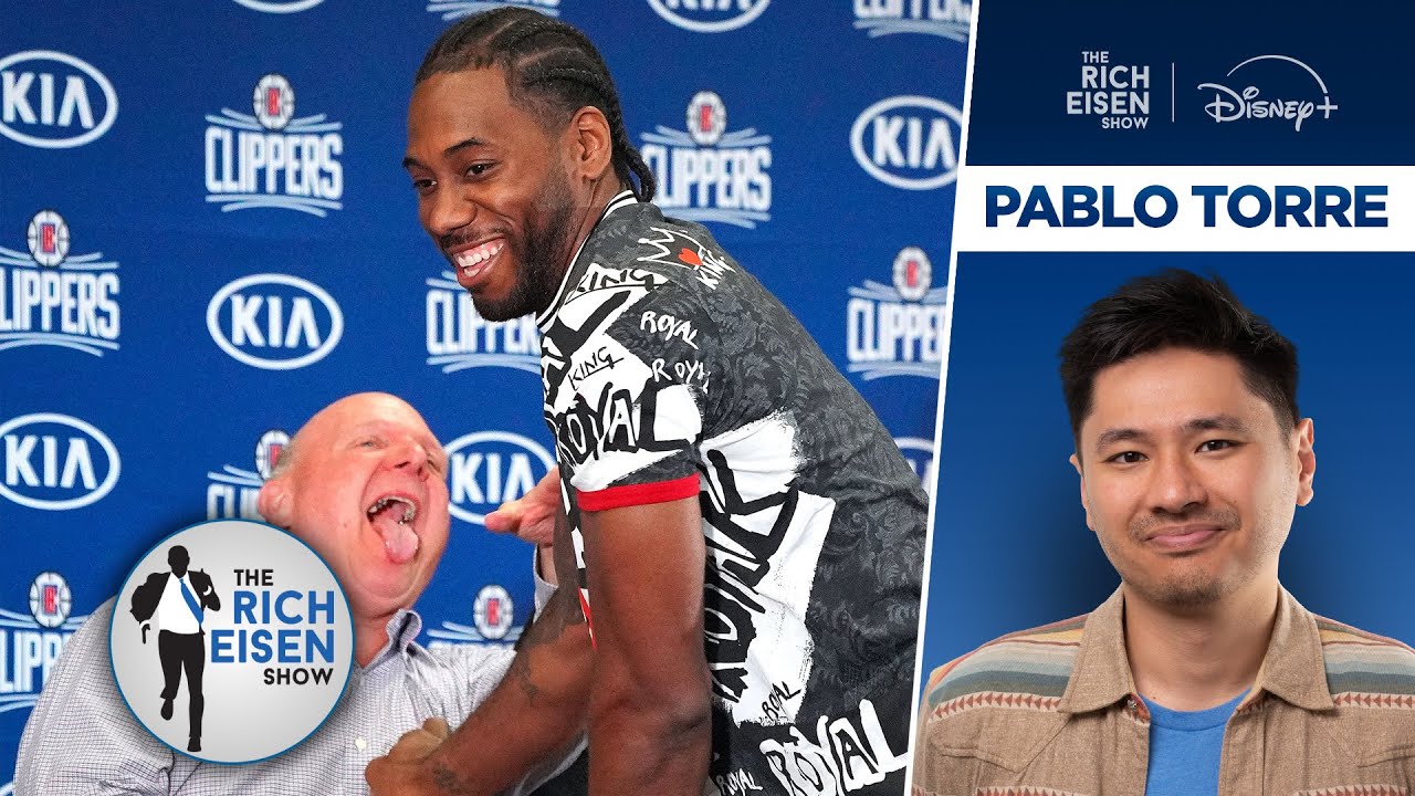 Pablo Torre: How the Clippers Skirted Salary Cap with Kawhi's $28M No-Show Job | The Rich Eisen Show