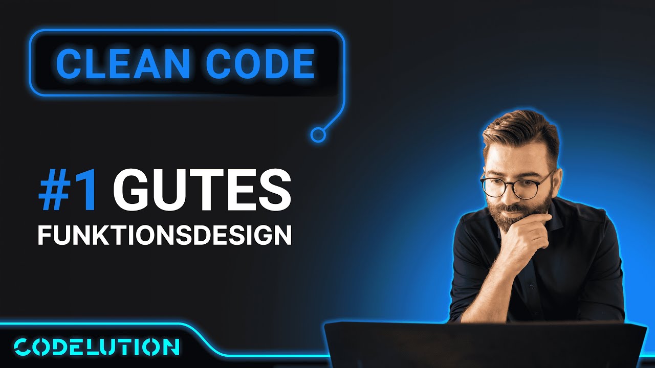 Clean Code Grundlagen – Gutes Funktionsdesign einfach erklärt