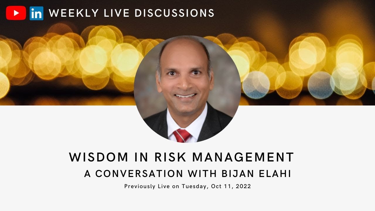 Wisdom in Risk Management - A Conversation with Bijan Elahi
