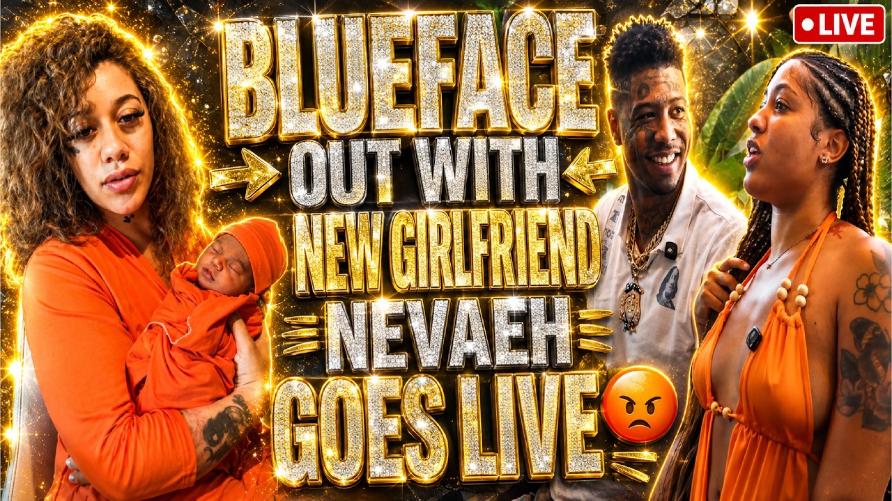 ✨BLUEFACE NEVER WENT HOME LAST NIGHT NEVAEH PISSED 😤😡💔