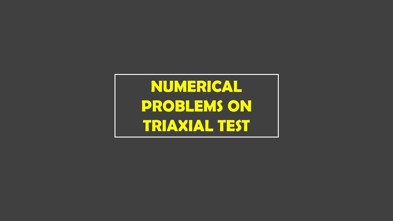 Solved Numerical Problems on Triaxial Test | Shear strength Chapter Problems
