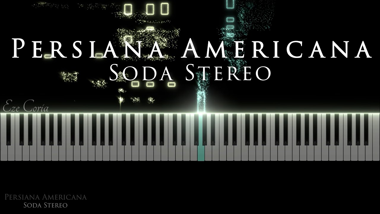 Soda Stereo || Persiana Americana ~ Piano Cover Synthesia