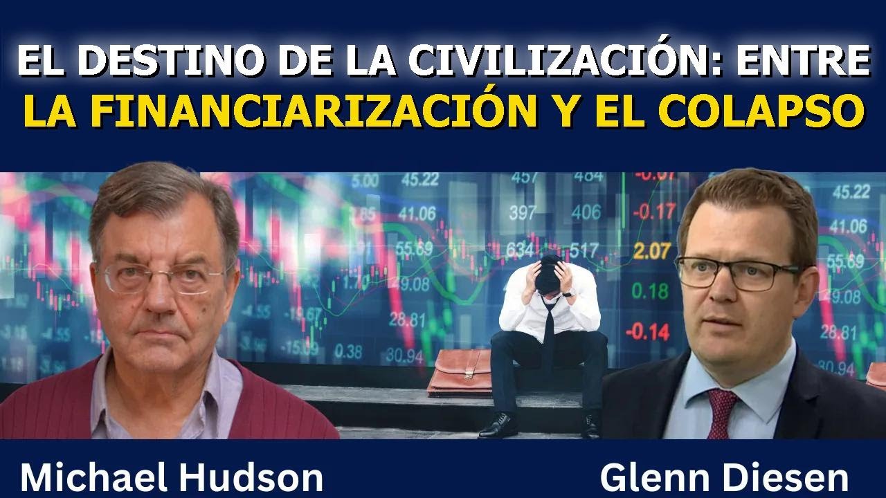 Michael Hudson: El destino de la civilización – Financiarización y colapso
