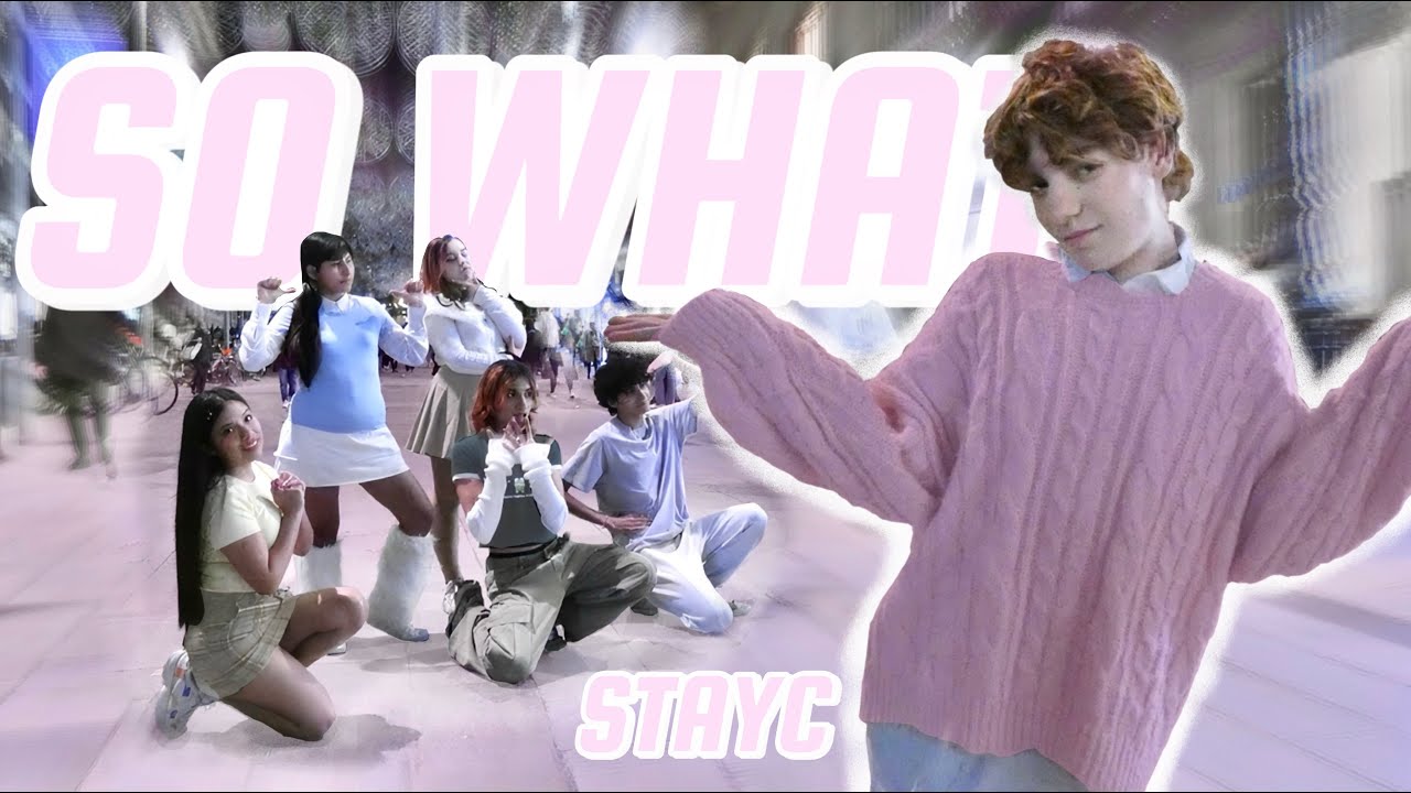 [KPOP IN PUBLIC] STAYC(스테이씨) - 'SO WHAT' | Dance Cover by YOAKE from Barcelona