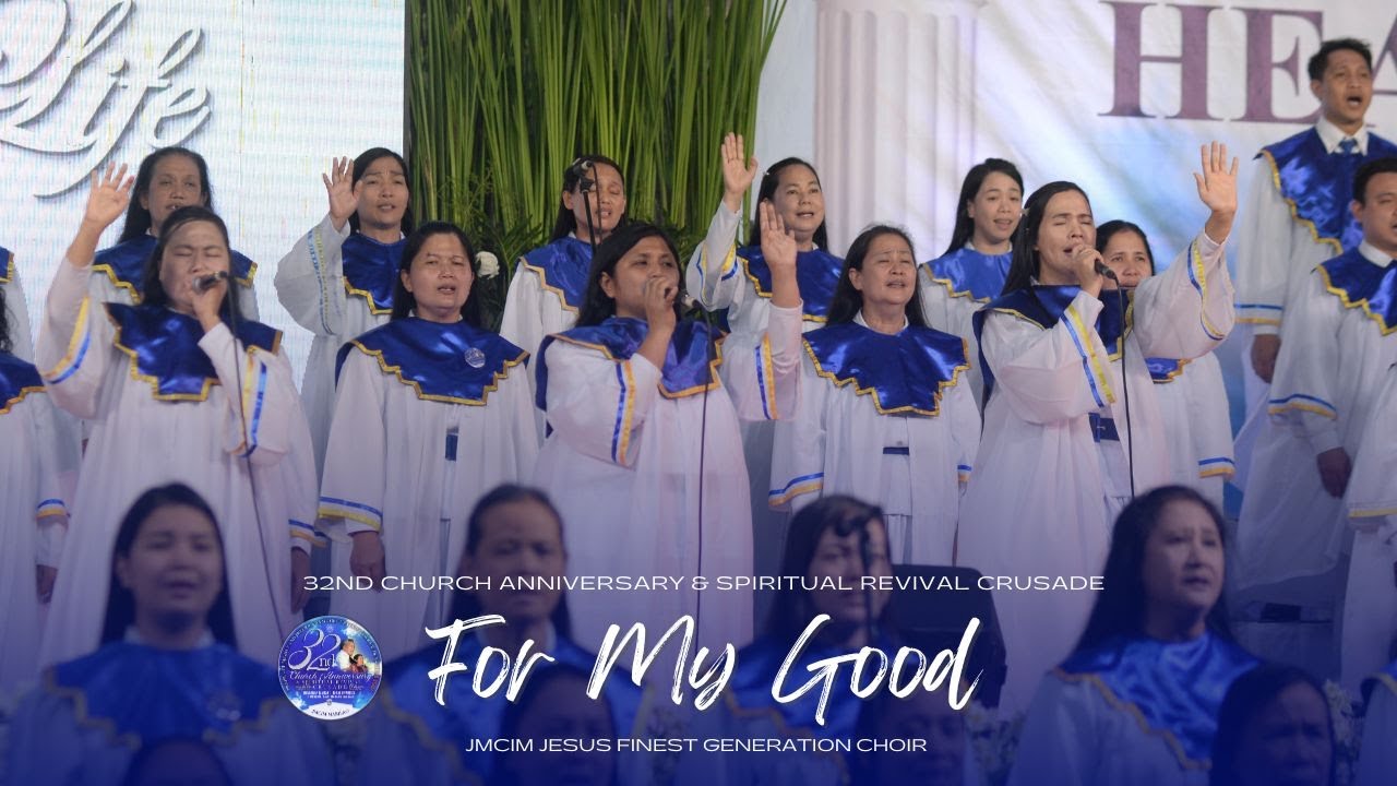 For My Good | JMCIM Marilao Bulacan JESUS Finest Gen Choir | November 17, 2024