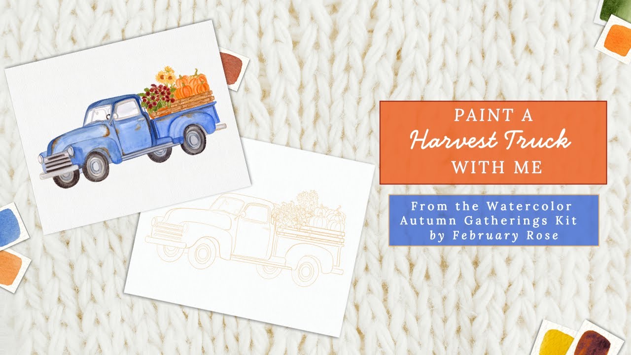 Paint a Harvest Truck with me from my Autumn Gatherings Watercolor Pages Painting Kit