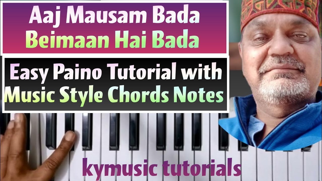 Aaj Mausam Bada Beimaan Hai Bada  || Song Tutorial Music - Style - Notes - Chords Step by Step ||
