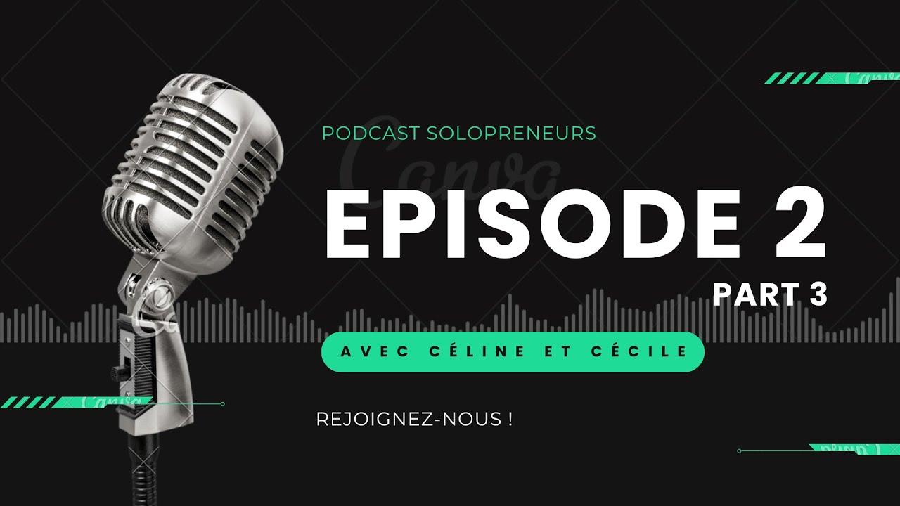 Podcast Solopreneurs # 2   Part 3 -  Cécile fondatrice de process' Solutions