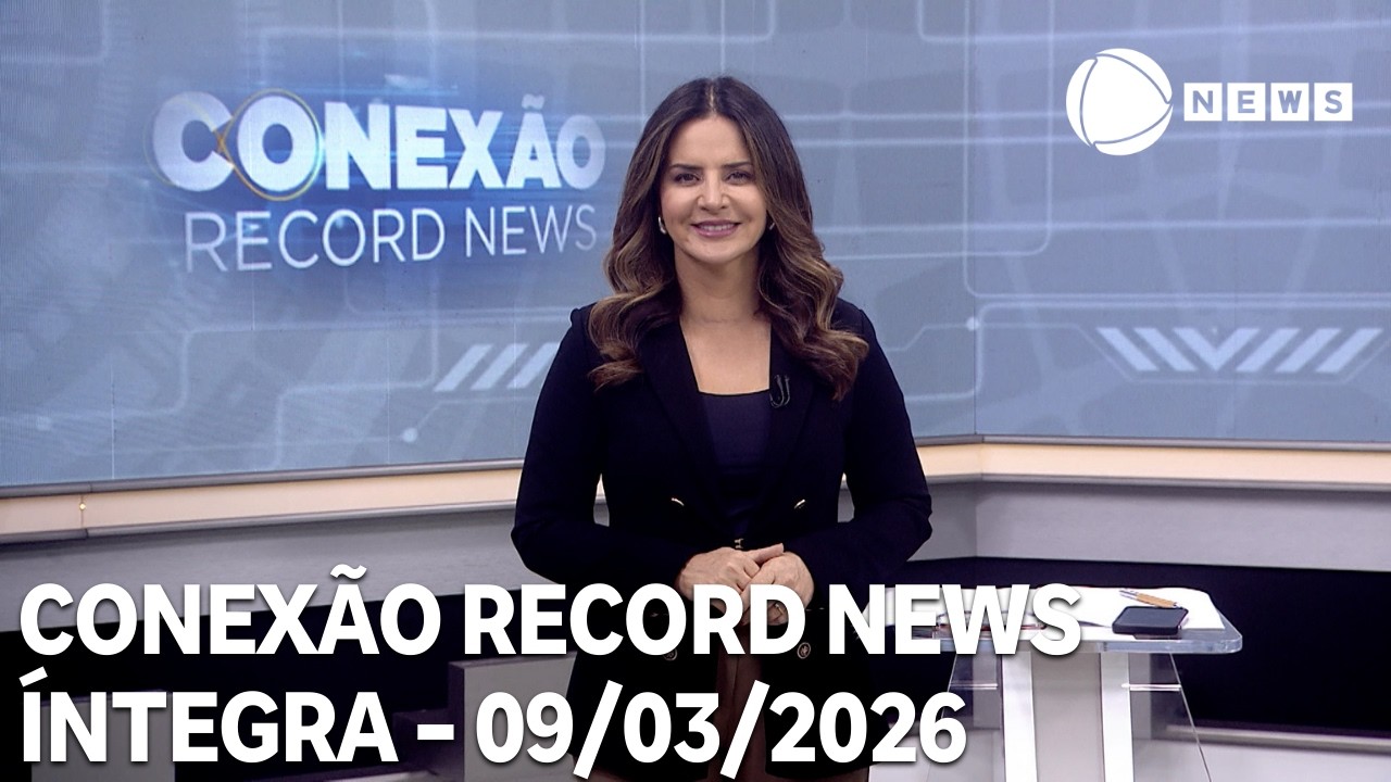 Conexão Record News - 09/03/2026