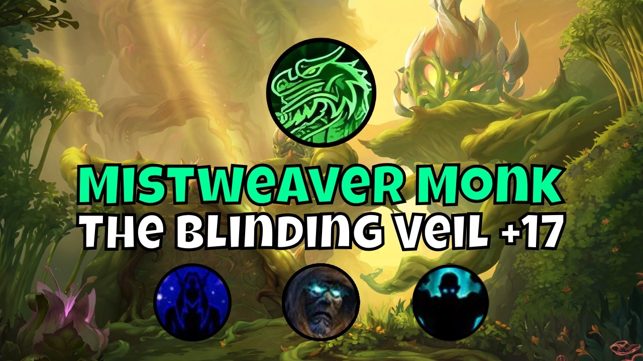 +17 The Blinding Veil Mistweaver Monk Season 2 Midnight Mythic+