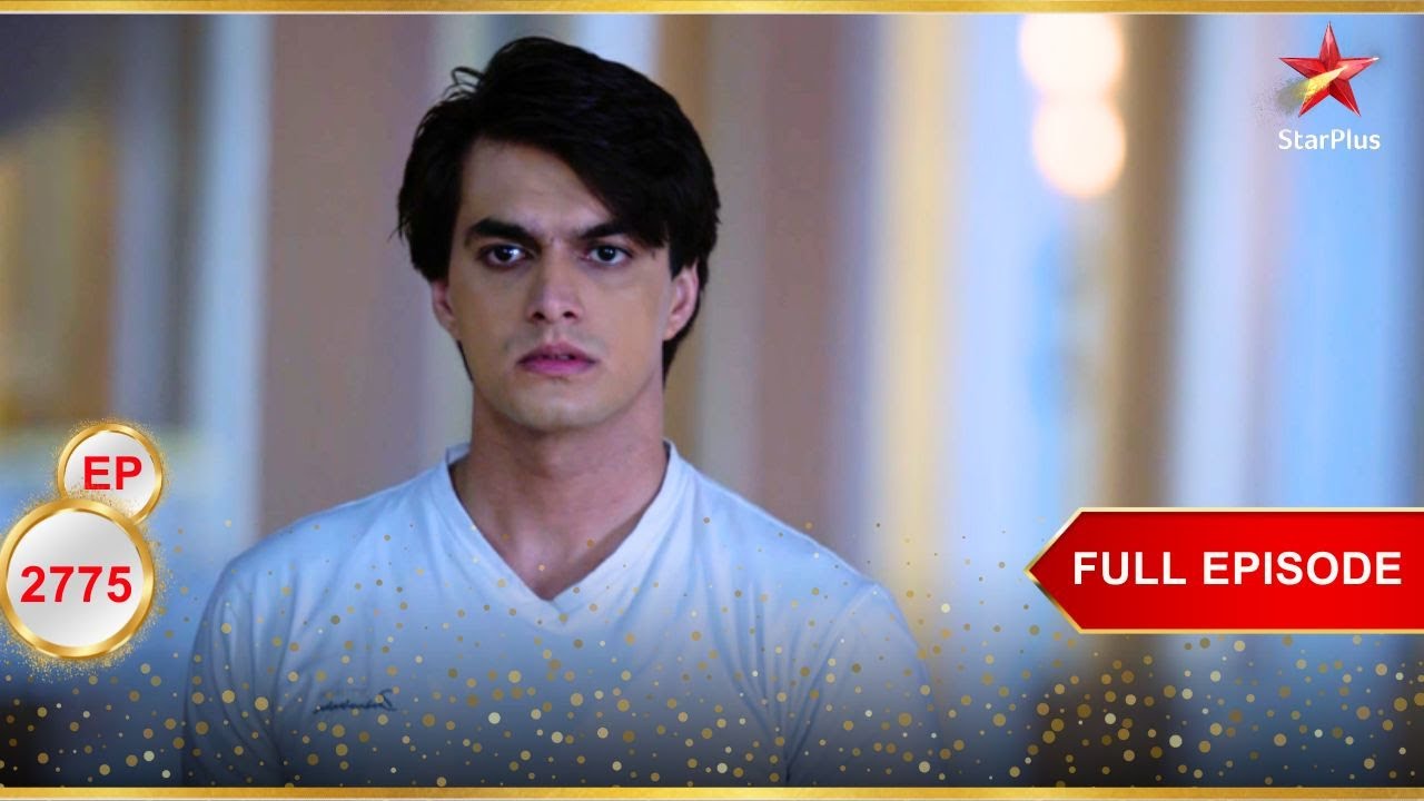 Kartik के खिलाफ आरोप! | Full Ep. 2775 | Yeh Rishta Kya Kehlata Hai