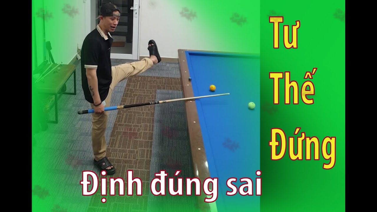 CHÂN ĐÚNG  ĐÁNH ĐÚNG - LE KHIEM BILLARD CHANNEL