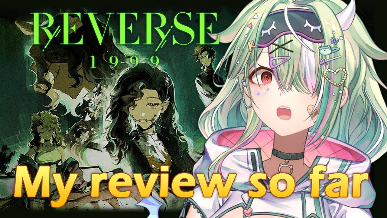 What do we think of the game?【Reverse: 1999】