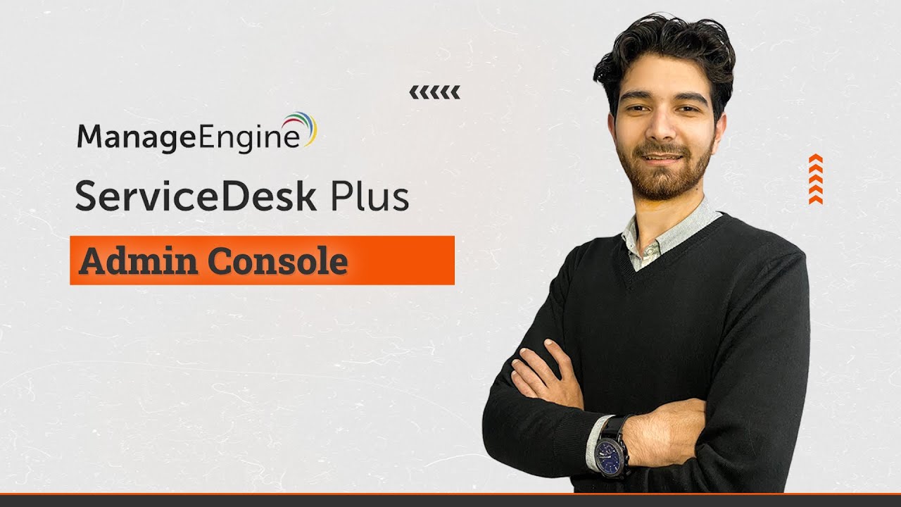 004 - ITSM - Manageengine Service desk Plus ( Arabic ) - Admin Console - By Kareem Elmorsy