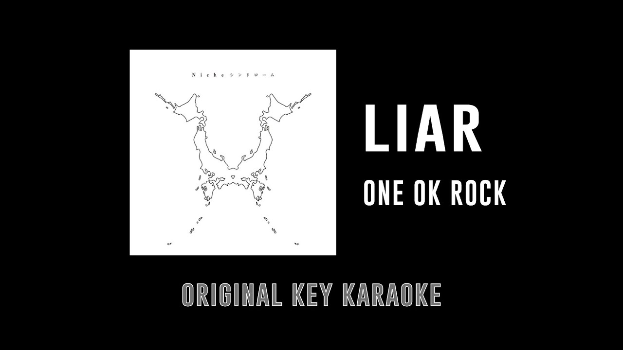 Liar - ONE OK ROCK | カラオケ | Niche Syndrome | Karaoke Instrumental with Lyrics