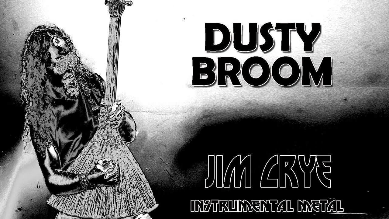 Dusty Broom - Instrumental - Jim Crye