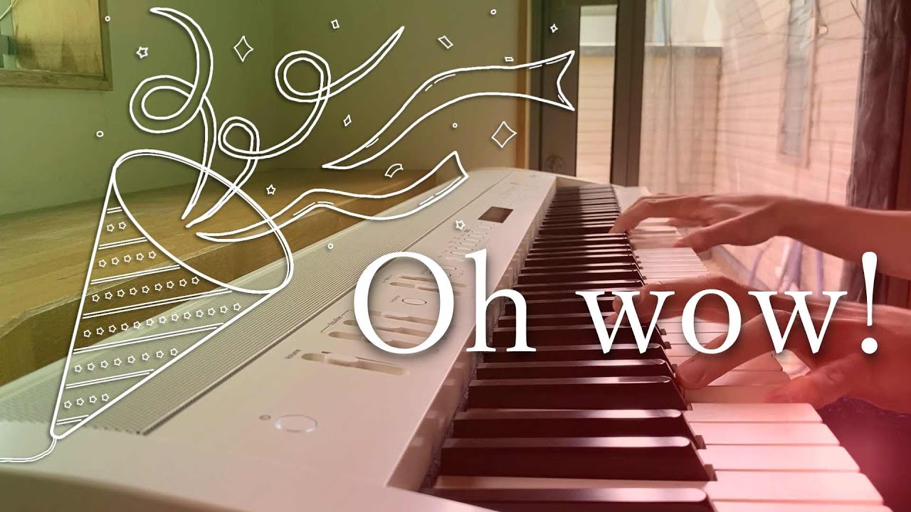 『Piano cover』 Oh wow! - メガテラ・ゼロ