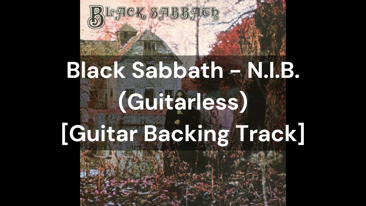 Black Sabbath - N.I.B. (Guitarless) [Guitar Backing Track]