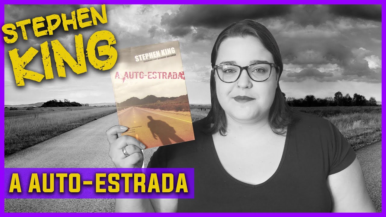 A Auto-Estrada [Stephen King] - Desbravando o Kingverso #009 SEM SPOILERS | Li num Livro