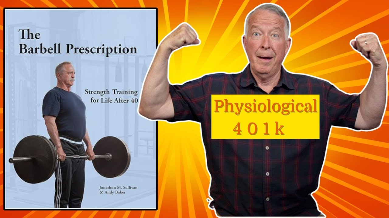 PHYSIOLOGICAL 401k - Strength Training For Life After 40. Dr Jonathan Sullivan Interview