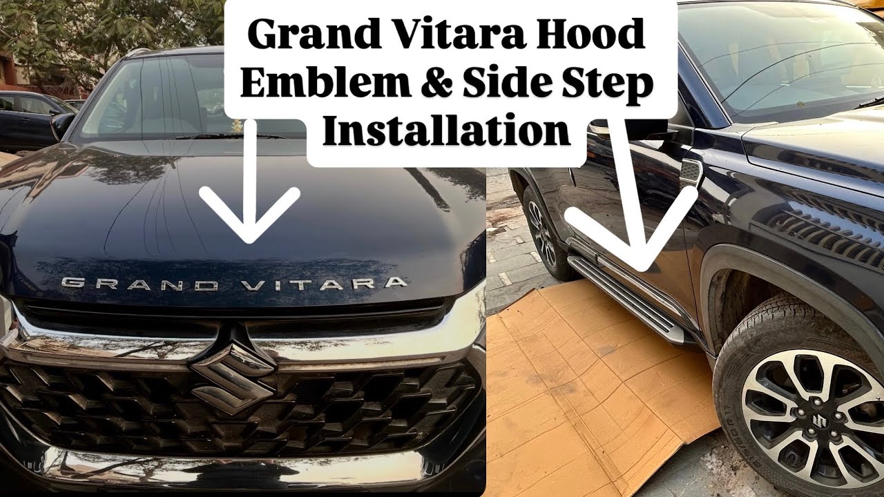 Grand Vitara Hood Emblem and Side Step installation in 2025