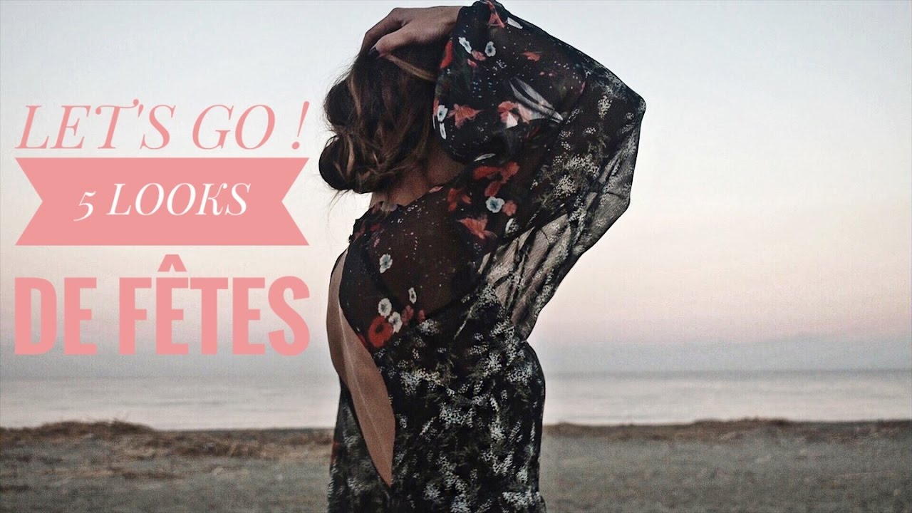 LET'S GO POUR 5 LOOKS DE FÊTES / 2016