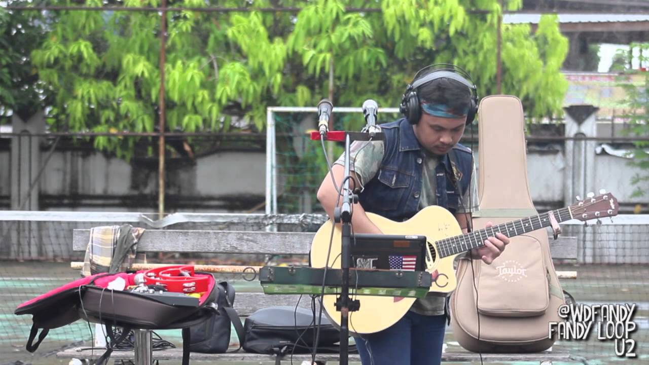 U2 - I STILL HAVENT FOUND WHAT I'M LOOKING FOR BY FANDY WD LIVE LOOPING COVER 2015