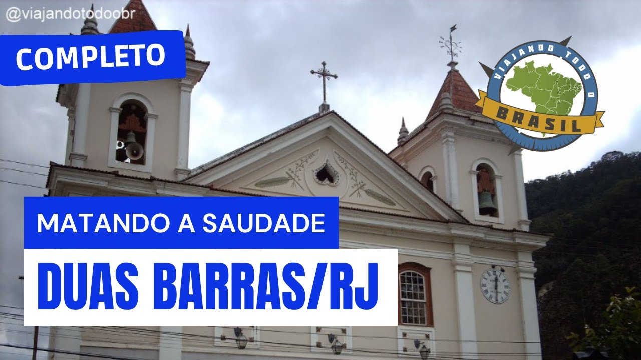 Duas Barras/RJ - Especial - Viajando Todo o Brasil