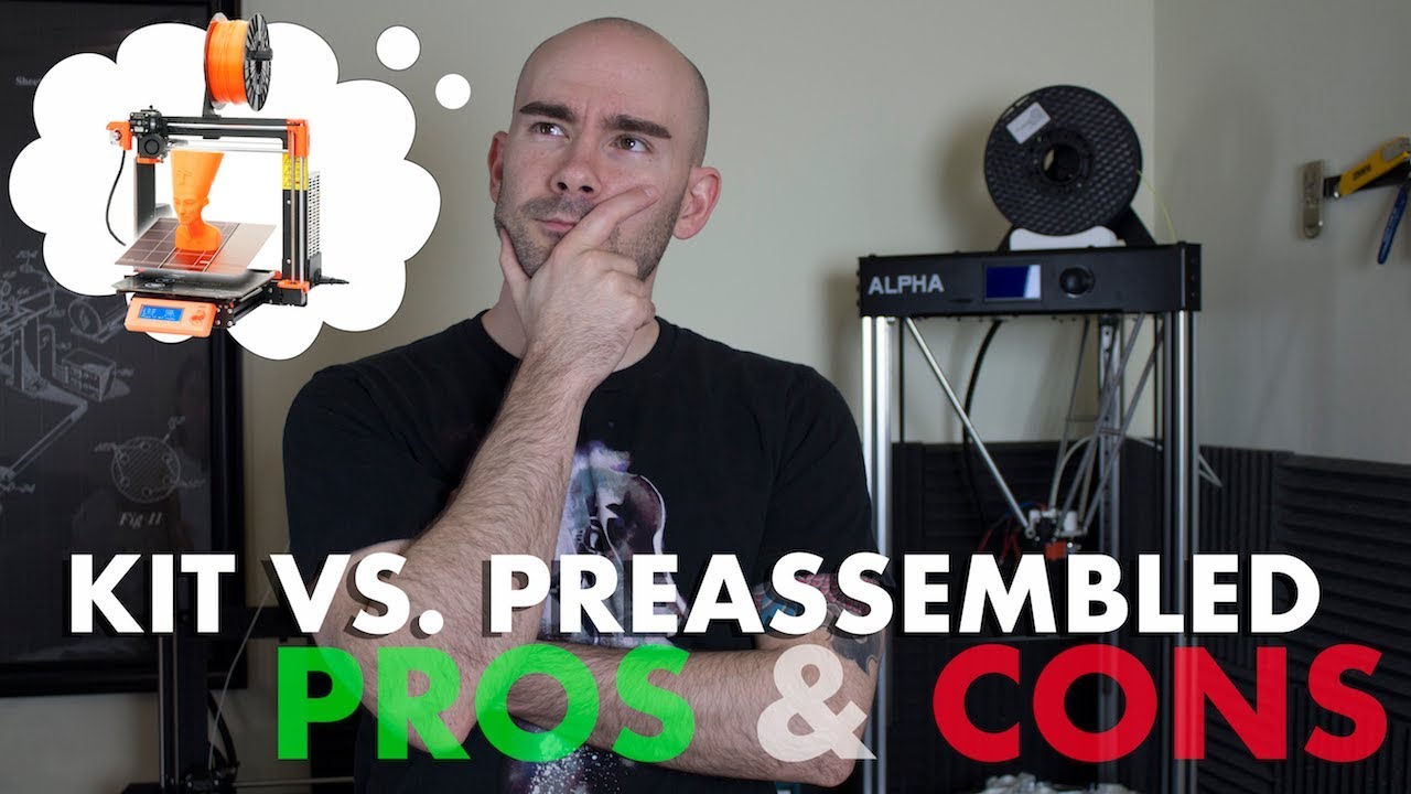 Pros and Cons - Should you get an assembled or DIY kit 3d printer?