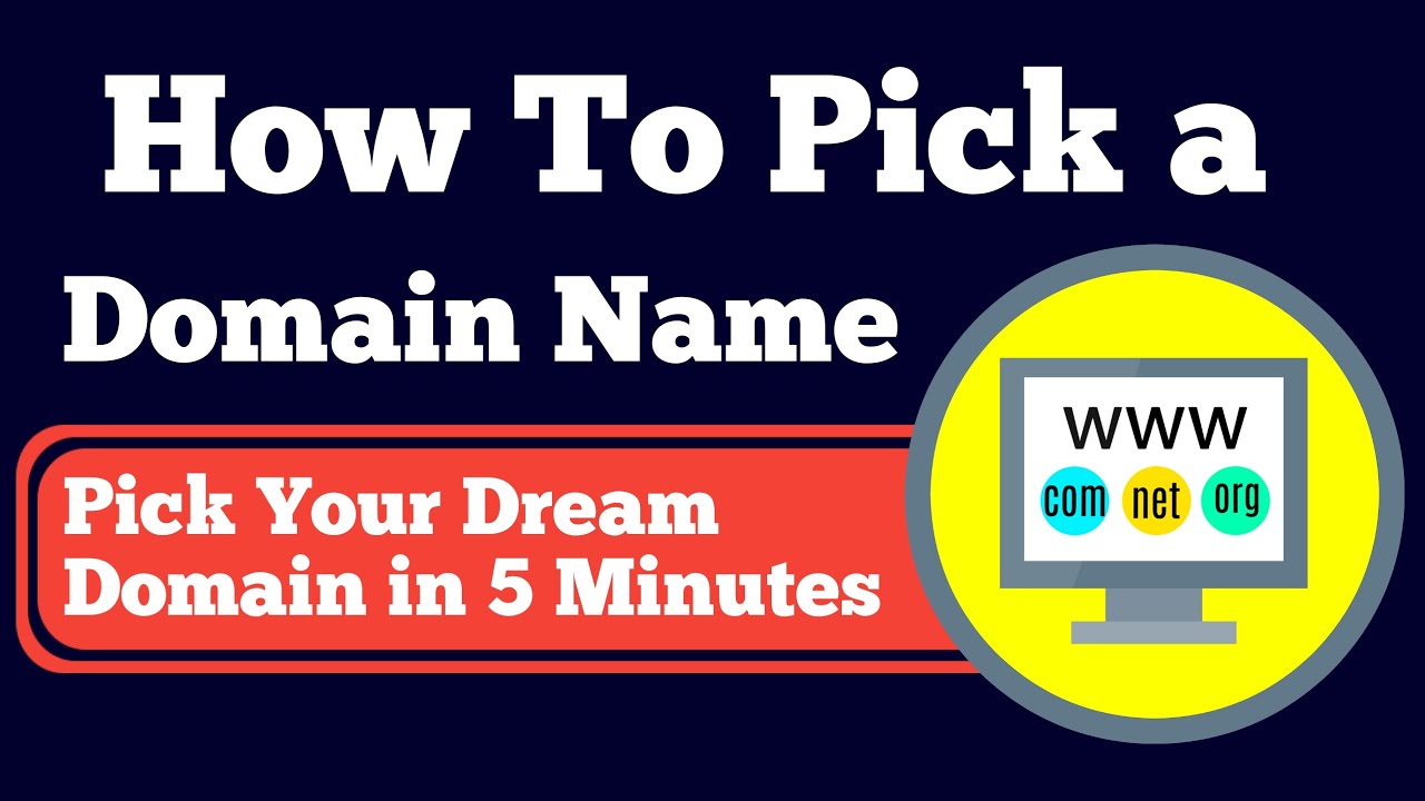 How To Pick A Domain Name