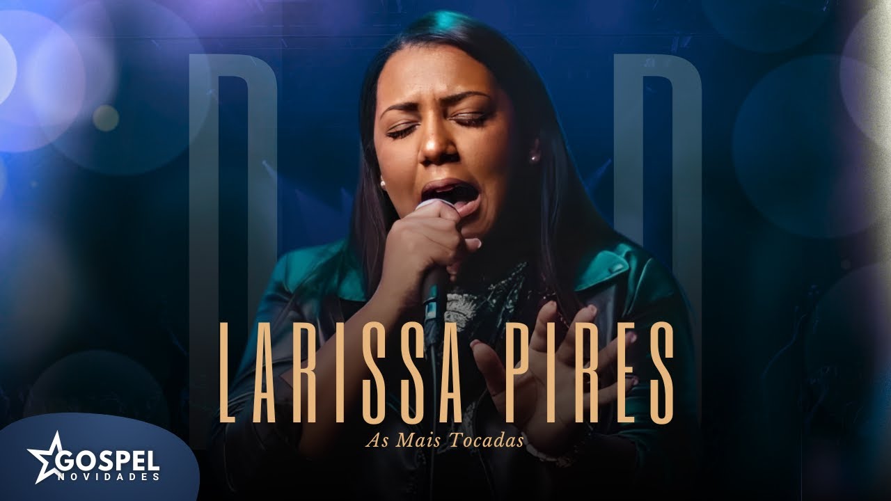Larissa Pires | As Mais Tocadas [Vol.2]